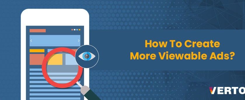 how-to-create-more-viewable-ads