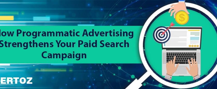 how-programmatic-advertising-strengthens-your-paid-search-campaign