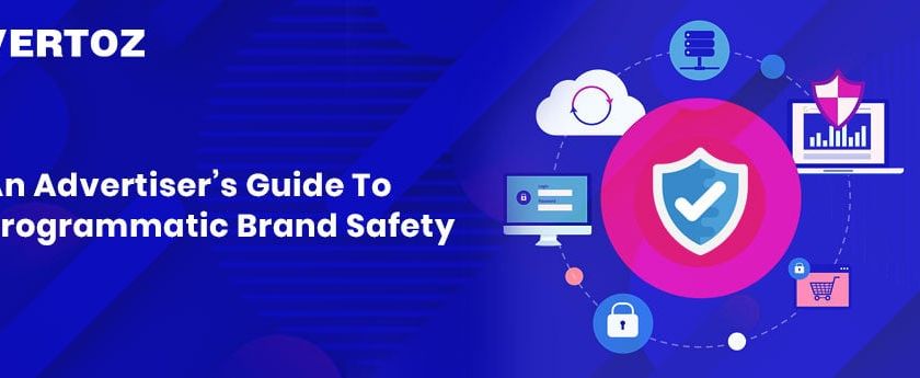 an-advertisers-guide-to-programmatic-brand-safety